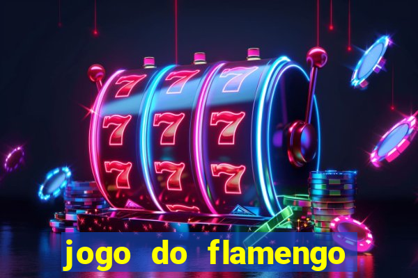 jogo do flamengo ao vivo rede canais